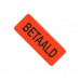 Etiket fluorrood BETAALD Etiket fluorrood BETAALD